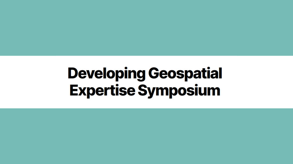 Call for Participation: Developing Geospatial Expertise Symposium